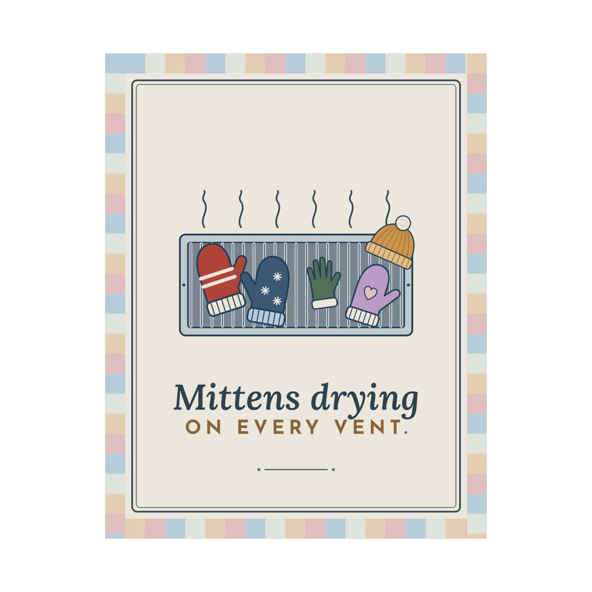Snow Day Poster - Mittens Drying on Every Vent Winter Nostalgia Wall Art Print