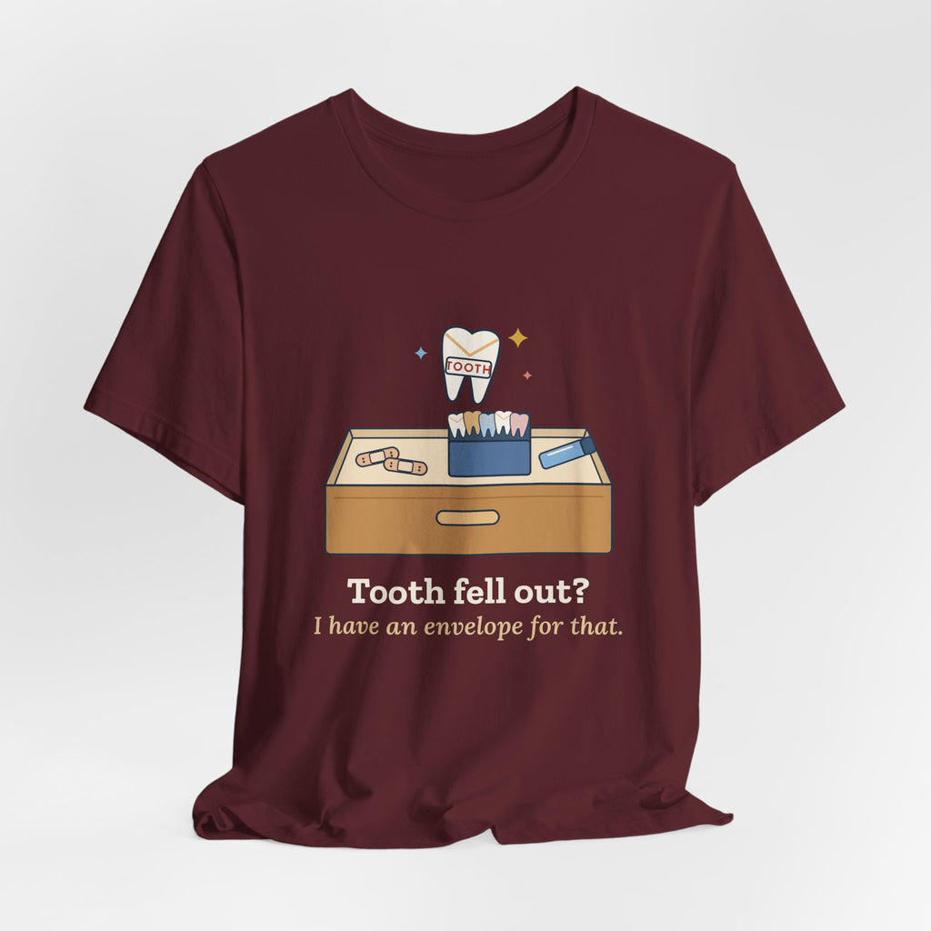 1st Grade Teacher T-Shirt - Tooth Fell Out? I Have an Envelope for That. Primary Teacher Tee