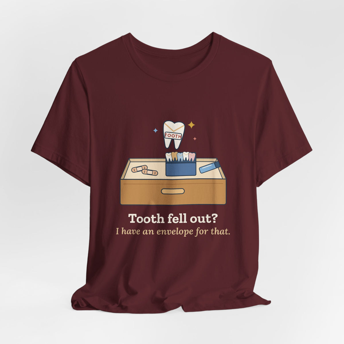 1st Grade Teacher T-Shirt - Tooth Fell Out? I Have an Envelope for That. Primary Teacher Tee