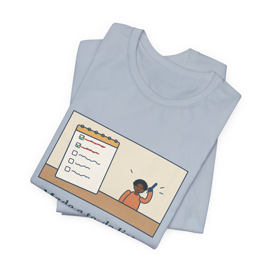 Funny To-Do List T-Shirt, Added Two Things I Already Did, Just to Cross Them Off, Notepad Tee