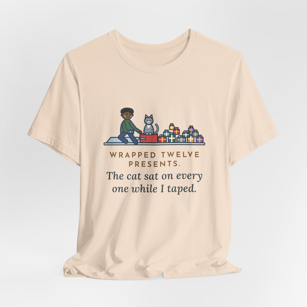 Funny Gift Wrapping T-Shirt, Wrapped Twelve Presents, The Cat Sat on Every One While I Taped, Wrapping Night Tee