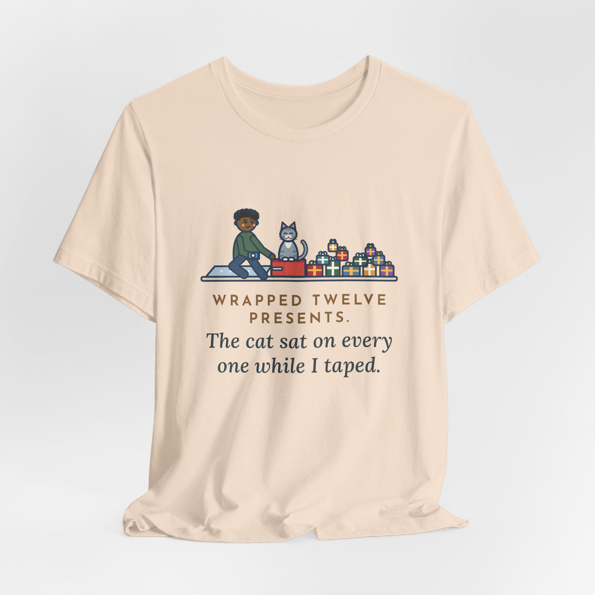 Funny Gift Wrapping T-Shirt, Wrapped Twelve Presents, The Cat Sat on Every One While I Taped, Wrapping Night Tee