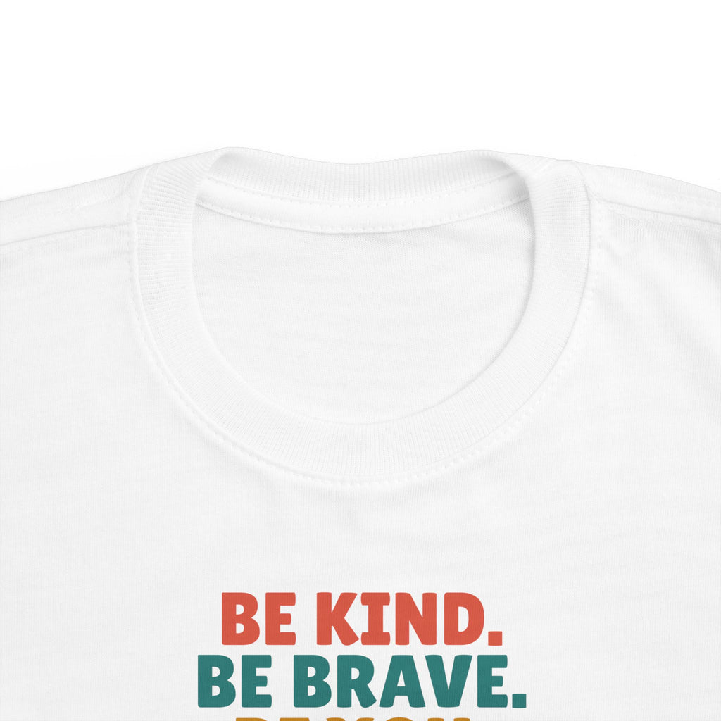 Be Kind Be Brave Be You Toddler T-Shirt, Kindness Kid Tee