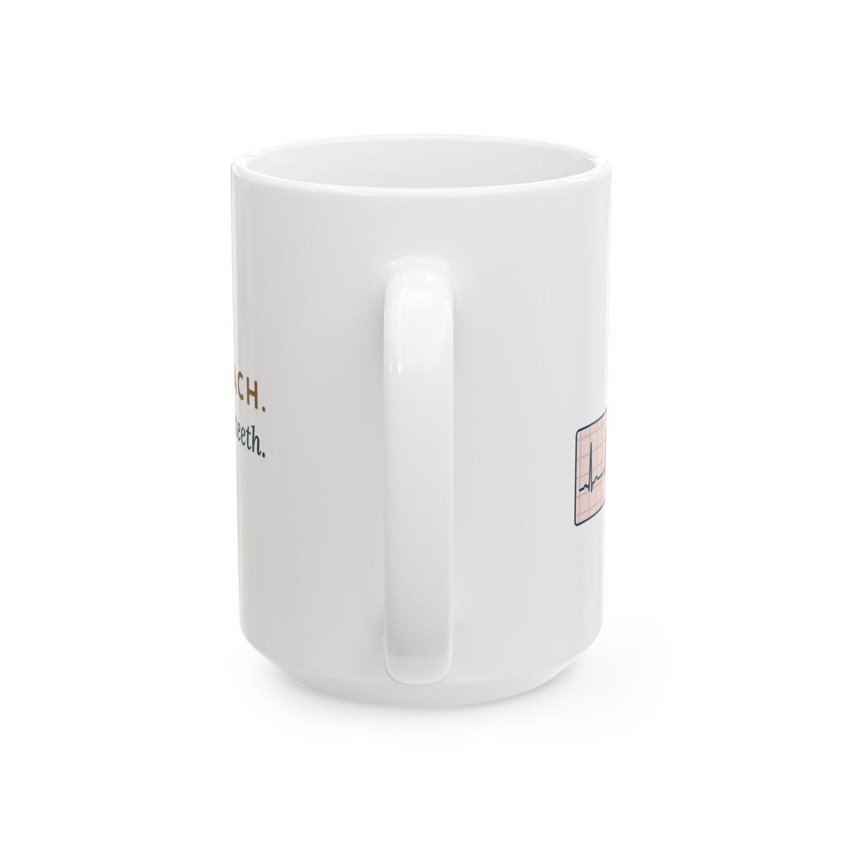 Large 15oz Telemetry Nurse Mug - It's Not V-Tach. He's Brushing His Teeth.