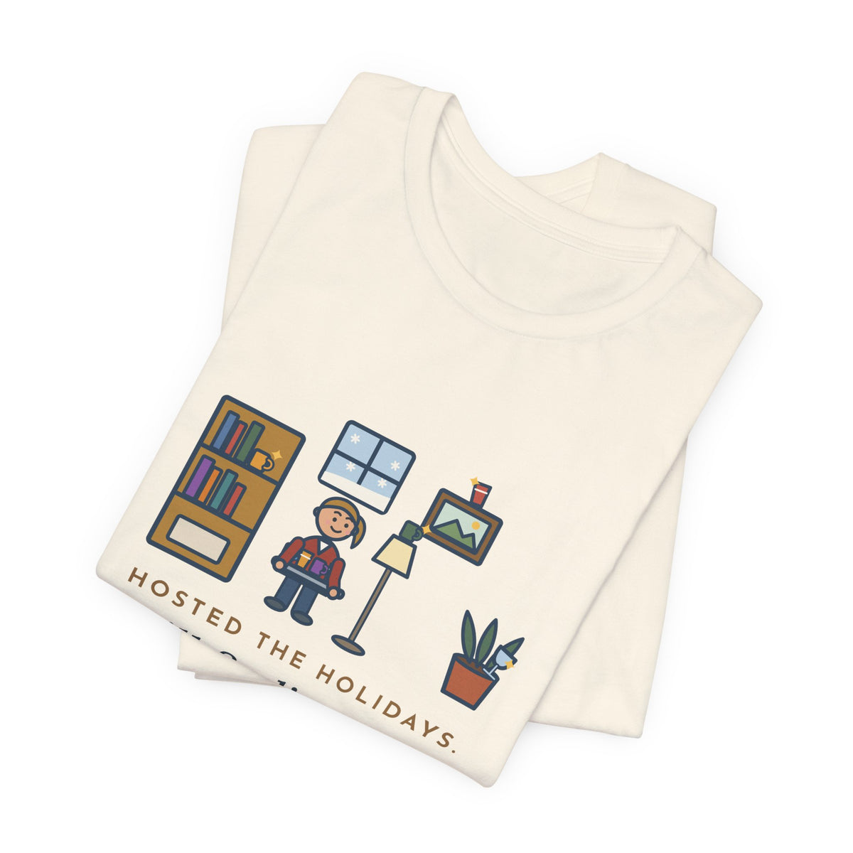 Funny Holiday Host T-Shirt, Hosted the Holidays, Still Finding Cups in Strange Places in January, Cup Hunt Tee