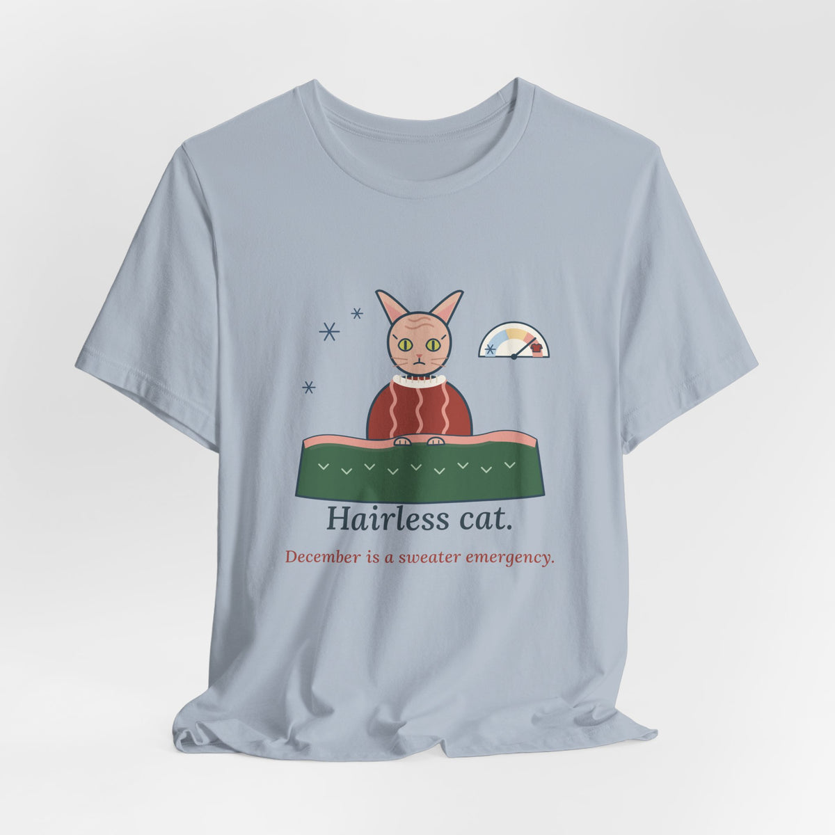 Hairless Cat T-Shirt - December Is a Sweater Emergency Funny Sphynx Cat Tee