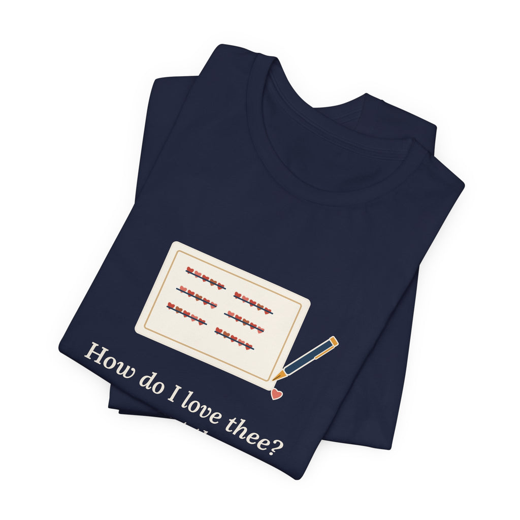 Browning Quote T-Shirt, How Do I Love Thee, Love Tally of Hearts Tee