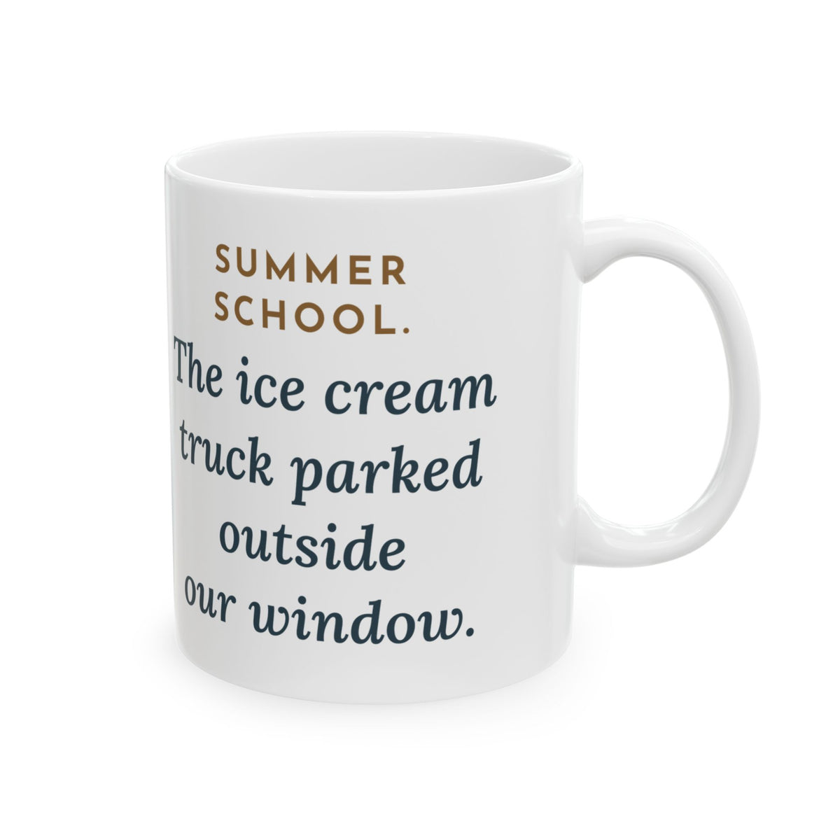 Summer School Teacher Coffee Mug 11oz - Ice Cream Truck Parked Outside the Classroom