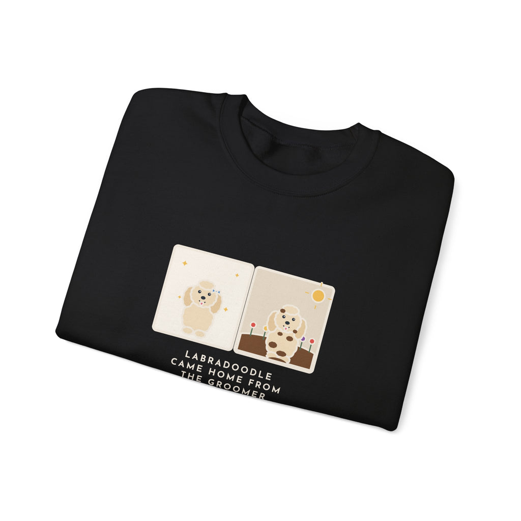 Labradoodle Sweatshirt, Came Home from the Groomer Looking Like a Lamb, Rolled in the Garden by Noon, Funny Groomer to Garden Crewneck