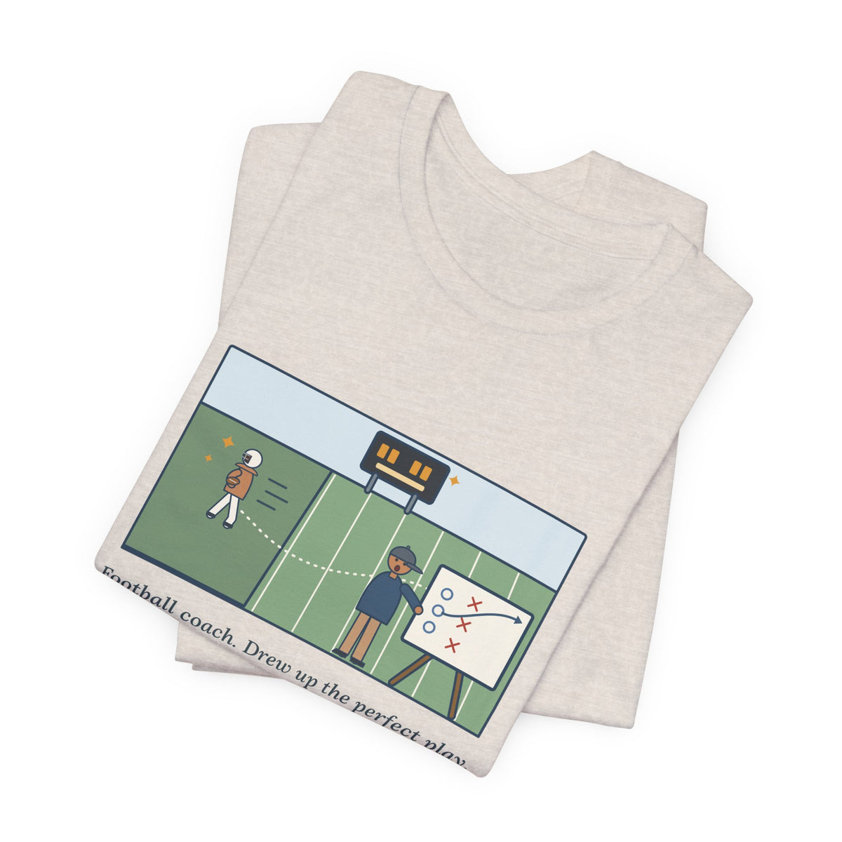 Funny Football Coach T-Shirt, Drew Up the Play, The Quarterback Ran It Backward and Scored, Sideline Board Tee