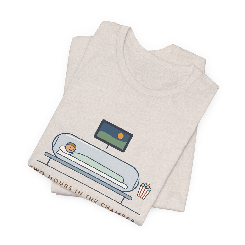 Hyperbaric Nurse T-Shirt - Two Hours in the Chamber, One Movie Start to Finish Funny Tee
