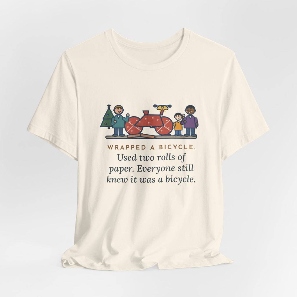 Funny Christmas Gift T-Shirt, Wrapped a Bicycle with Two Rolls of Paper, Everyone Still Knew, Christmas Morning Tee