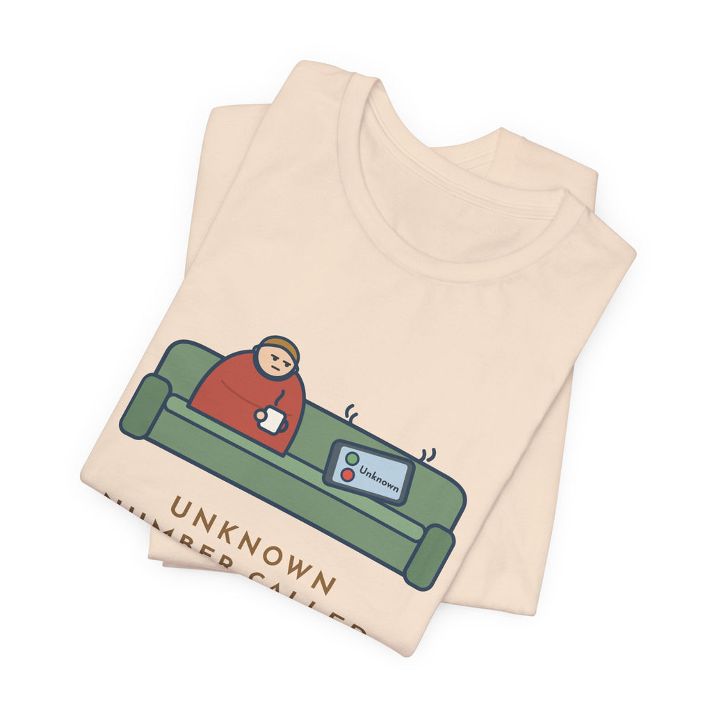 Funny Unknown Number T-Shirt, Let It Ring, Then Waited for the Text, Couch Calm Tee