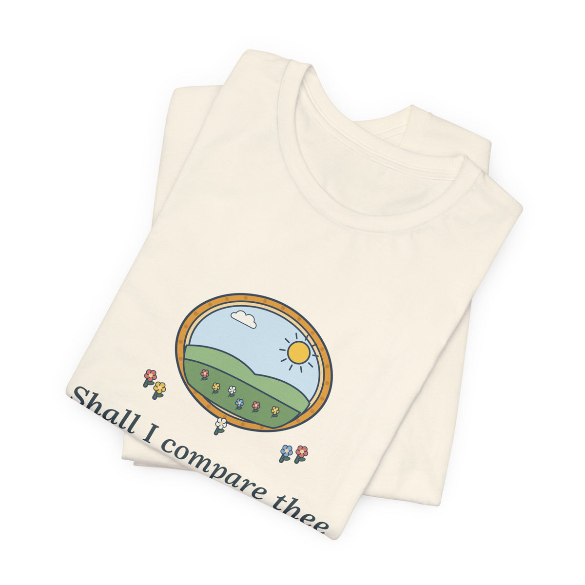Shakespeare Quote T-Shirt, Shall I Compare Thee to a Summer's Day, Love Framed Meadow Tee
