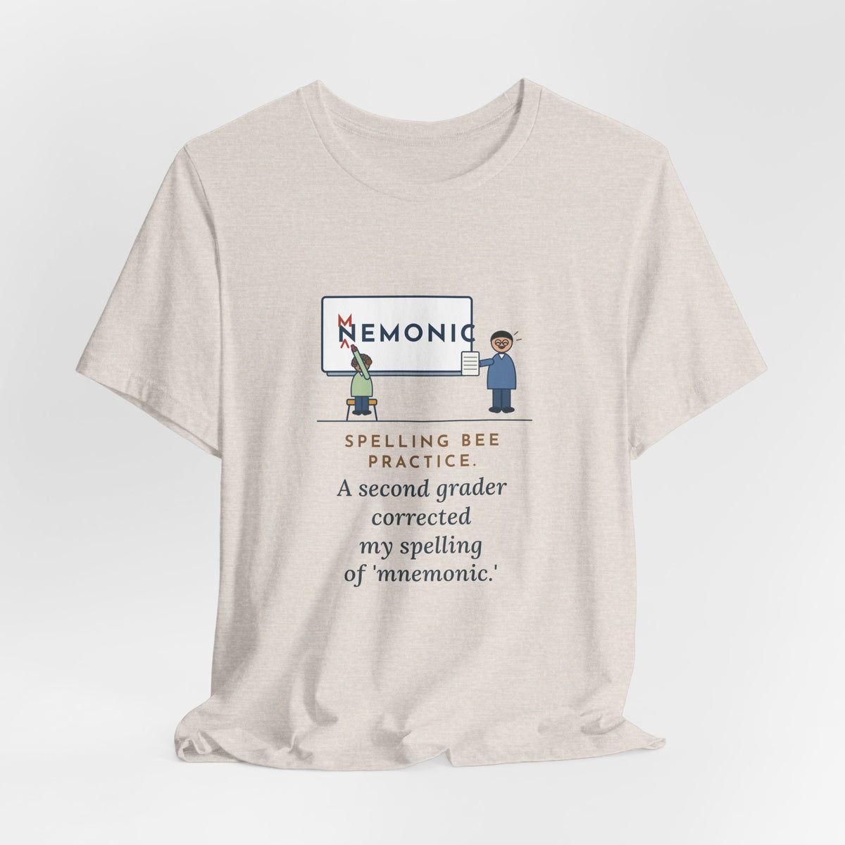 Spelling Bee Coach T-Shirt - A Second Grader Corrected My Spelling of Mnemonic
