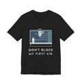 Sterile Compounding T-Shirt - Don't Block My First Air IV Room Pharmacy Tech Tee