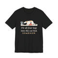Borzoi T-Shirt - Fit All Four Legs Into the Cat Bed. Somehow. Funny Sighthound Dog Tee