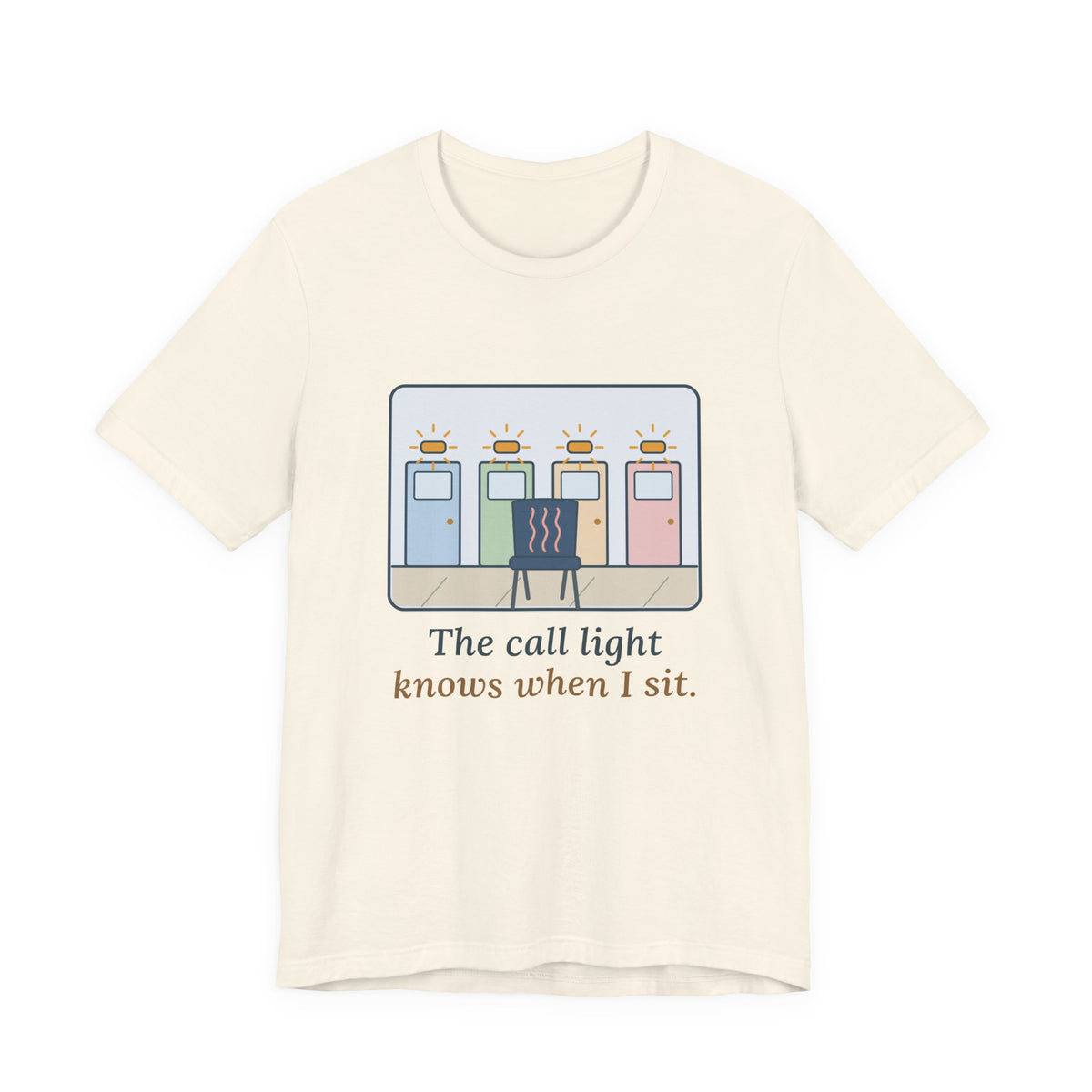 Certified Nursing Assistant T-Shirt - The Call Light Knows When I Sit. Funny Nurse Aide Tee