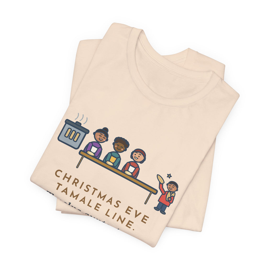 Funny Christmas Eve Tamalada T-Shirt, Twelve Aunts, Two Hundred Tamales, One Kid on Corn-Husk Duty, Family Kitchen Tee