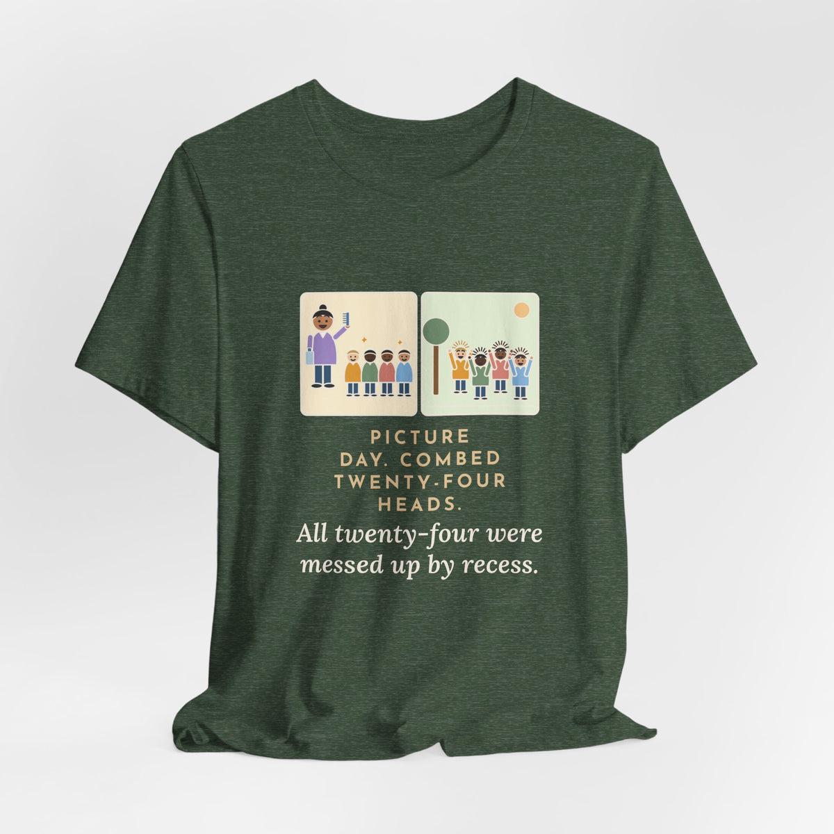 Funny Picture Day T-Shirt, Combed Twenty-Four Heads, All Messed Up by Recess, Morning and Recess Tee