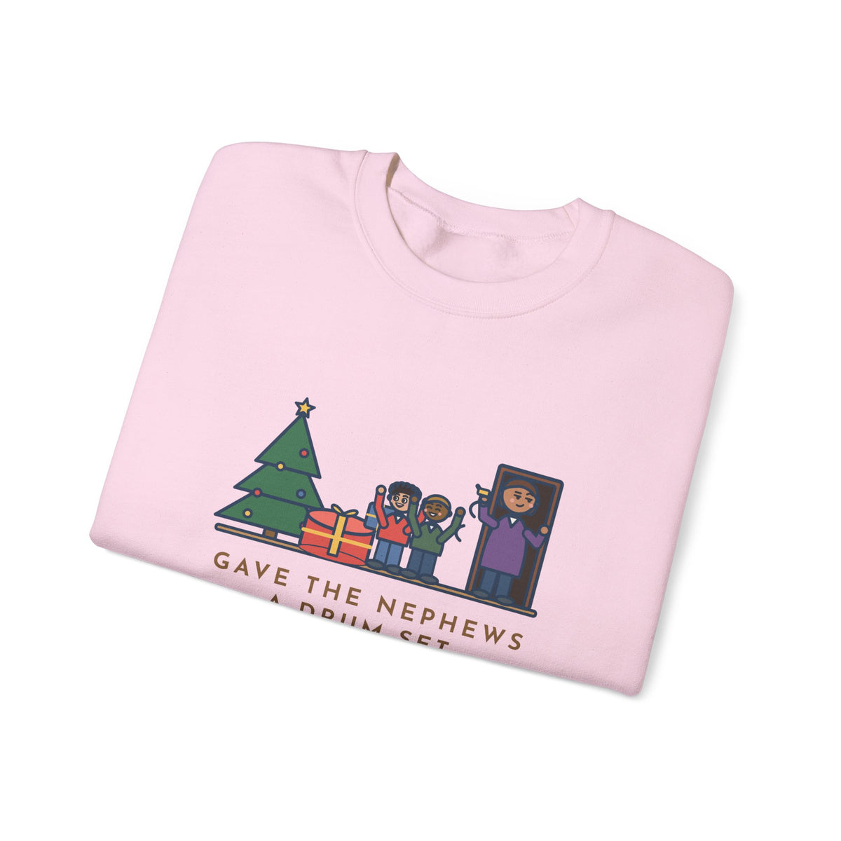 Aunt and Uncle Sweatshirt, Gave the Nephews a Drum Set, Left Before They Opened It, Funny Quick Exit Crewneck