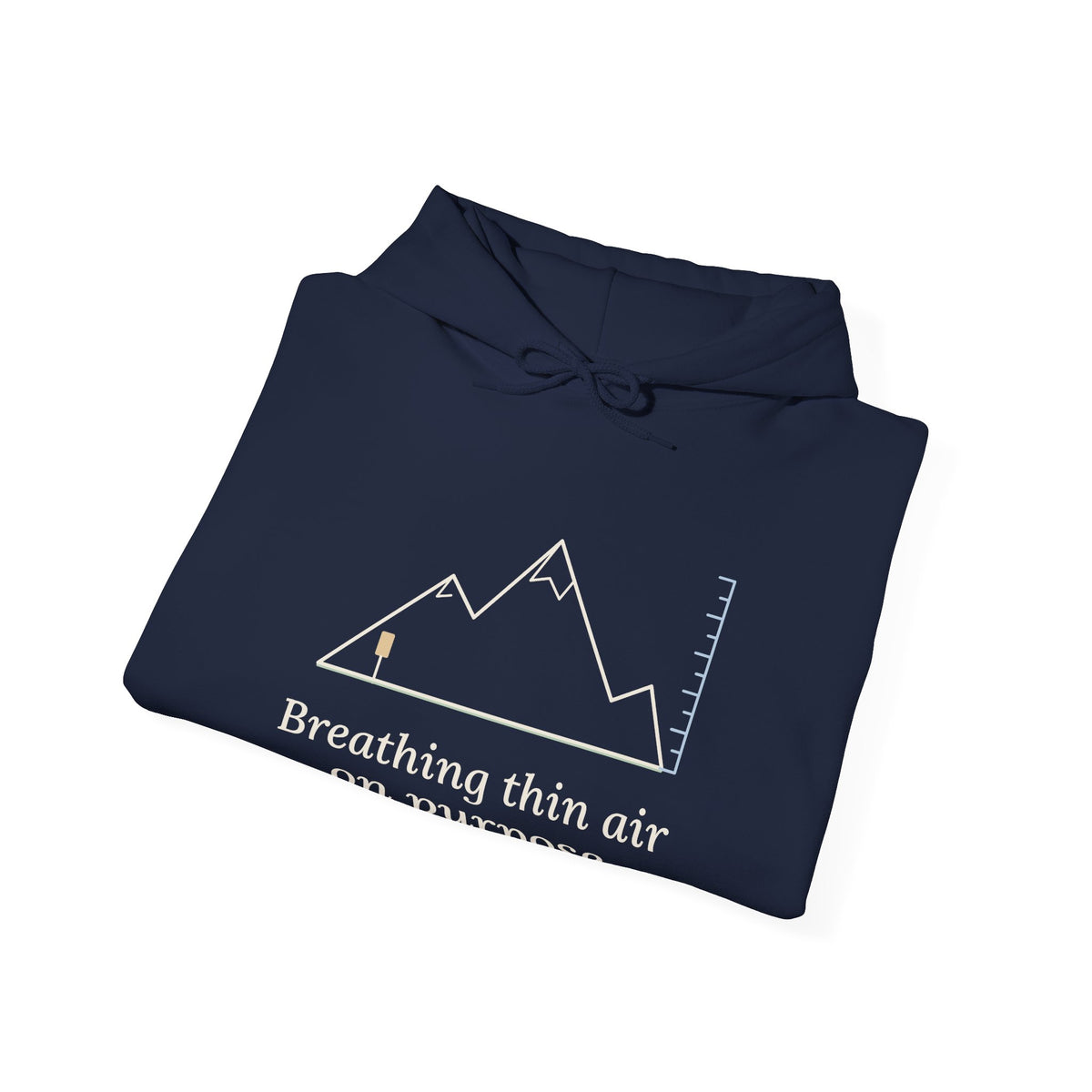 Colorado Hiking Hoodie - Breathing Thin Air on Purpose Mountain Hooded Sweatshirt