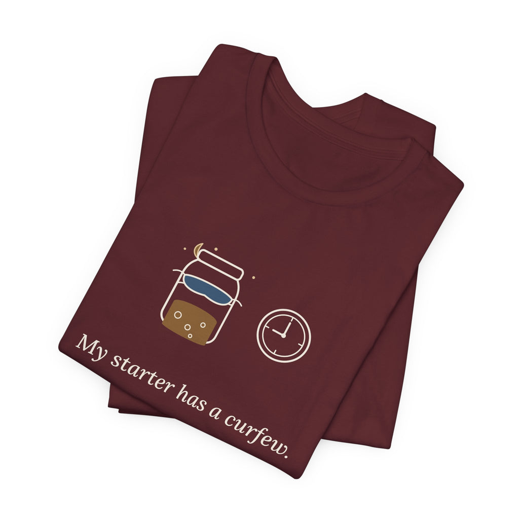 Sourdough T-Shirt - My Starter Has a Curfew Funny Bread Baking Tee