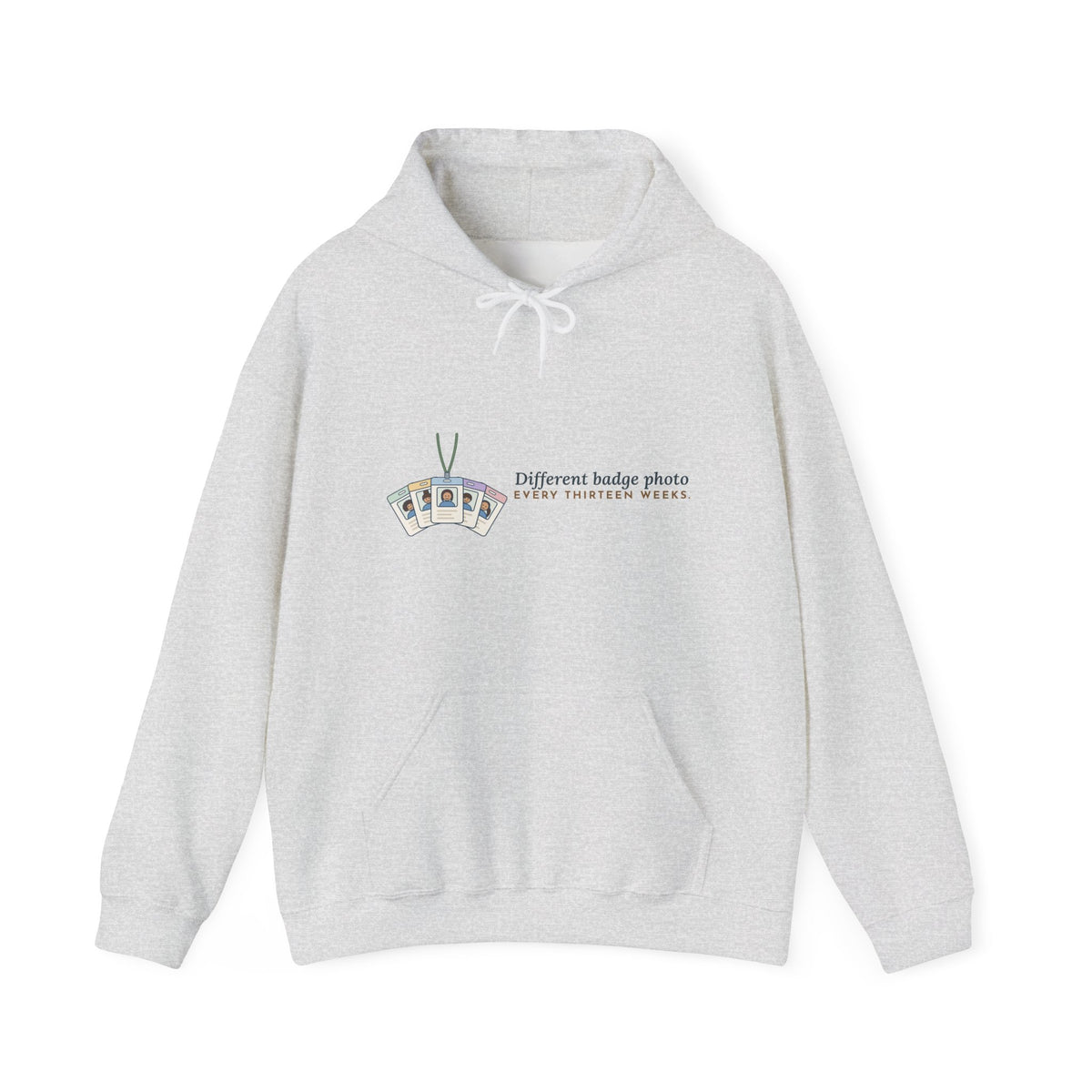 Travel Nurse Hoodie - Different Badge Photo Every Thirteen Weeks Nurse Gift