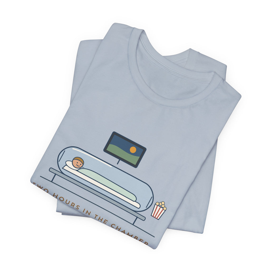 Hyperbaric Nurse T-Shirt - Two Hours in the Chamber, One Movie Start to Finish Funny Tee