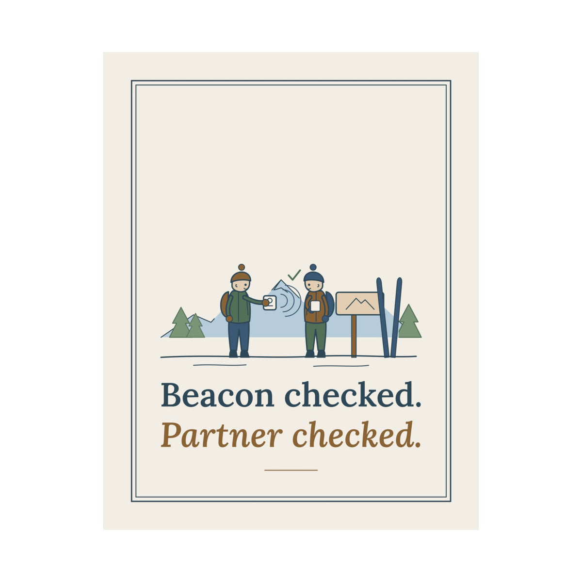Backcountry Ski Poster - Beacon Checked. Partner Checked. Mountain Wall Art