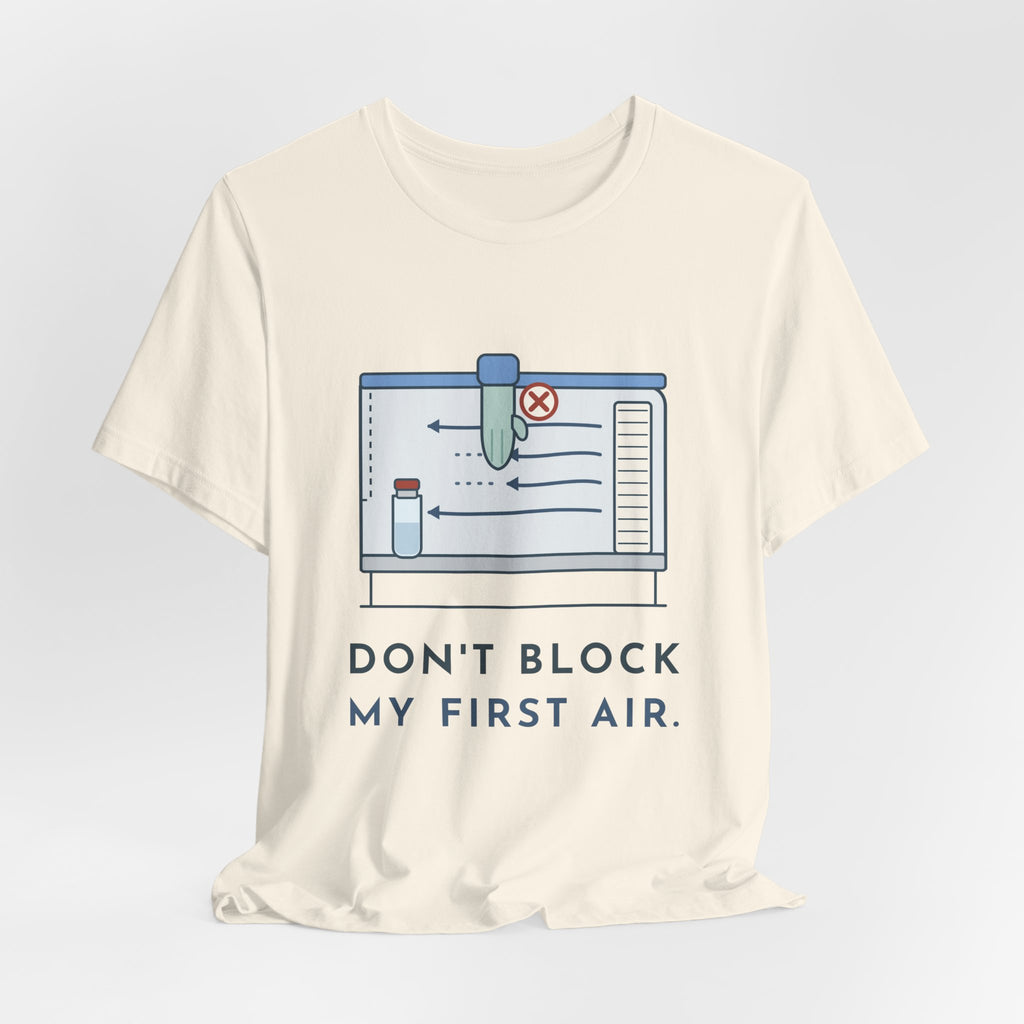 Sterile Compounding T-Shirt - Don't Block My First Air IV Room Pharmacy Tech Tee
