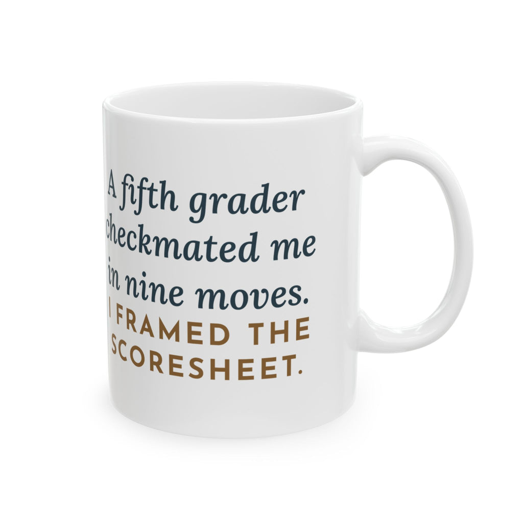 Chess Club Adviser Coffee Mug 11oz - A Fifth Grader Checkmated Me in Nine Moves
