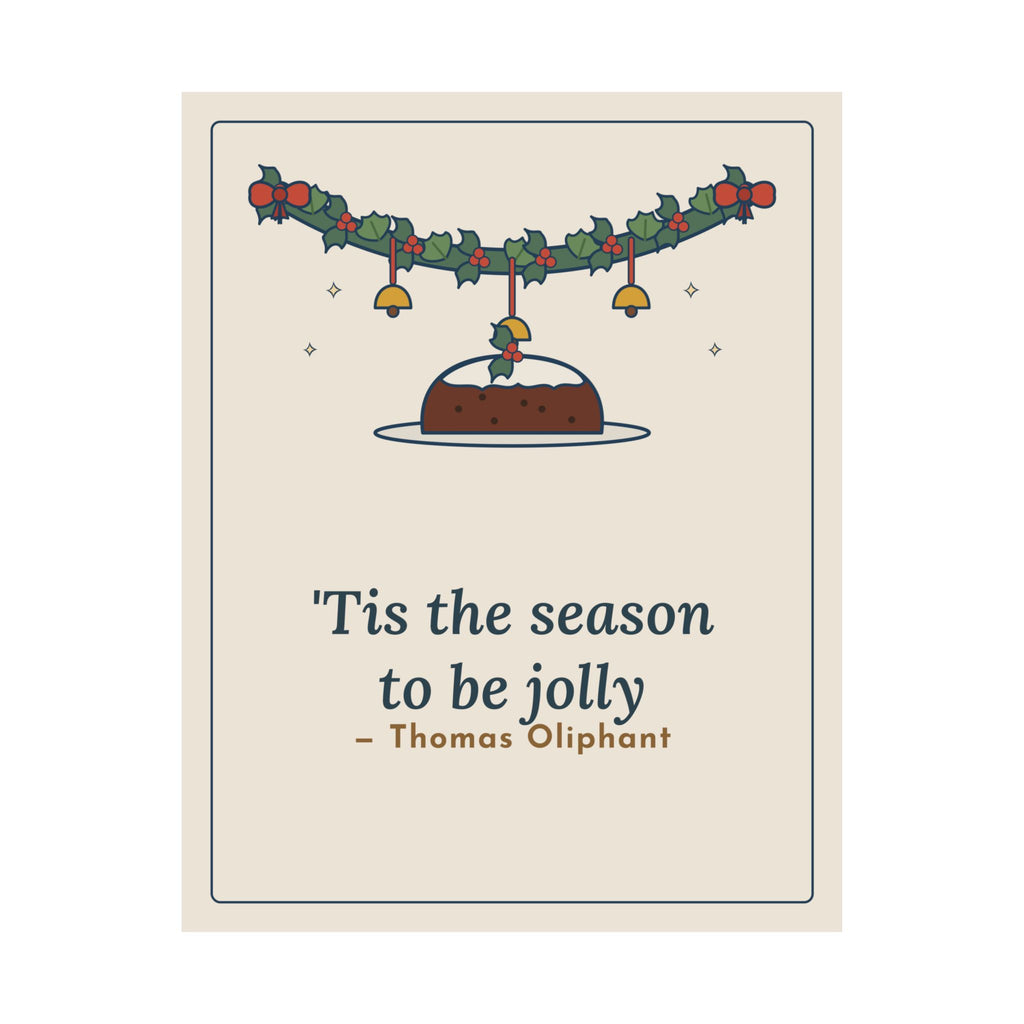 Oliphant Quote Poster, Tis the Season to Be Jolly, Christmas Holly Swag Wall Art