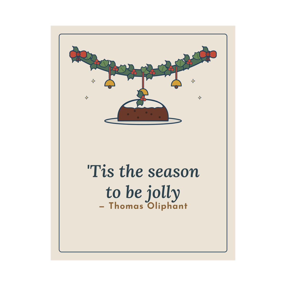 Oliphant Quote Poster, Tis the Season to Be Jolly, Christmas Holly Swag Wall Art
