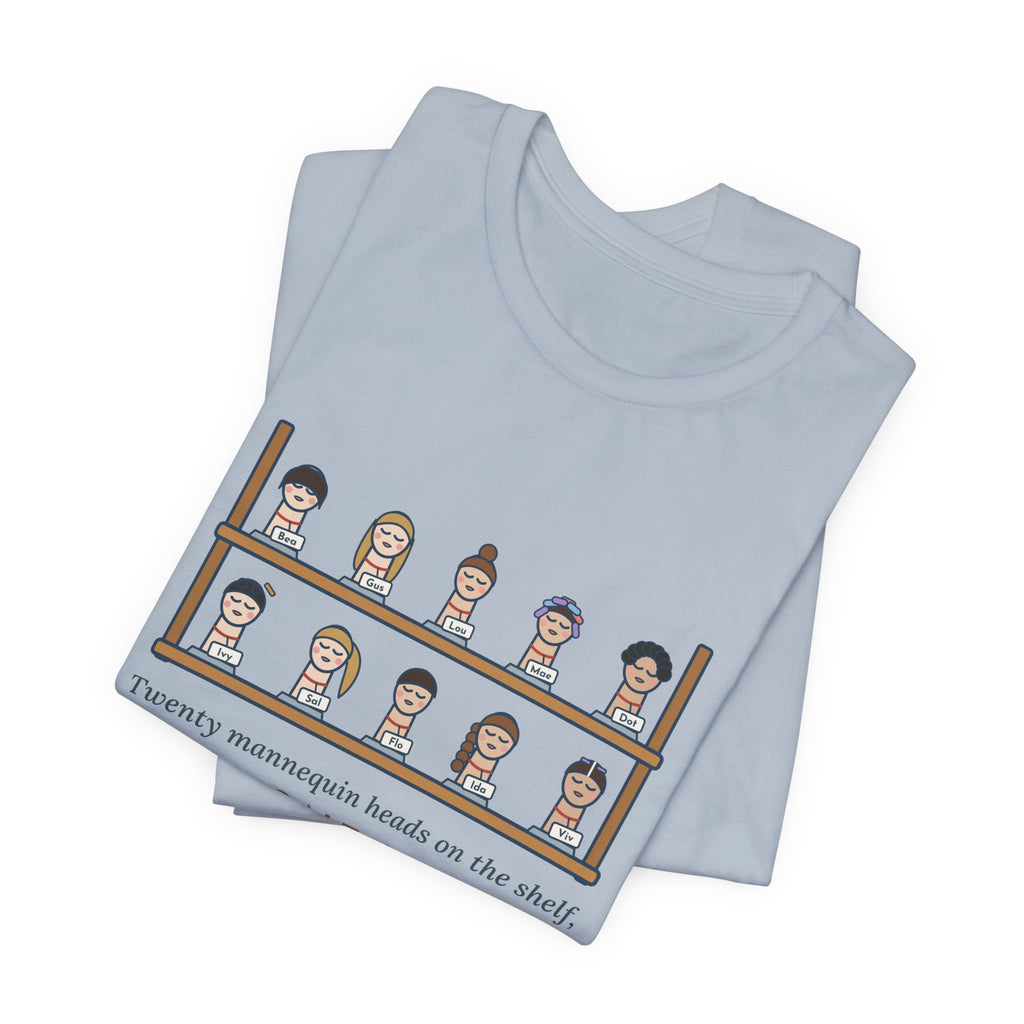Cosmetology Instructor T-Shirt - Twenty Mannequin Heads, Each One Named