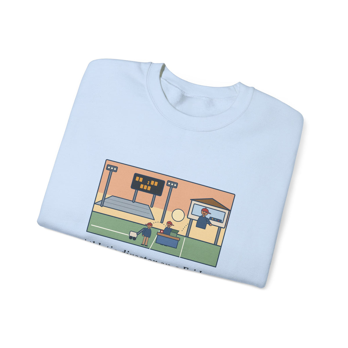 Athletic Director Sweatshirt, On a Friday, Lined the Field, Sold the Tickets, Then Ran the Clock, Funny Game Night Crewneck