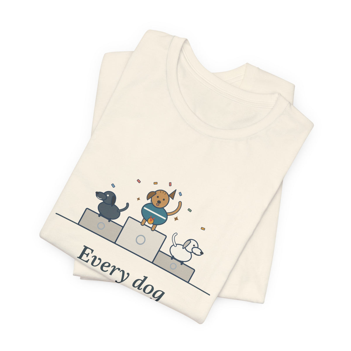 Every Dog Has His Day T-Shirt, Underdog Proverb Tee with Mutt on the Podium