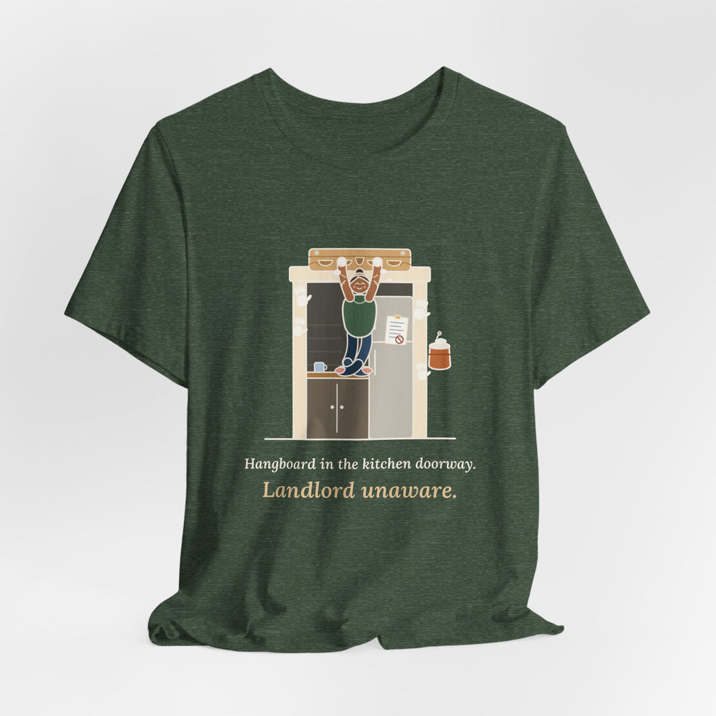 Rock Climbing T-Shirt - Hangboard in the Kitchen Doorway. Landlord Unaware.