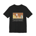 Funny Barn Cat T-Shirt, Showed Up in May, Now He Has a Heated Bed and His Name on the Feed Bill, Barn Corner Tee