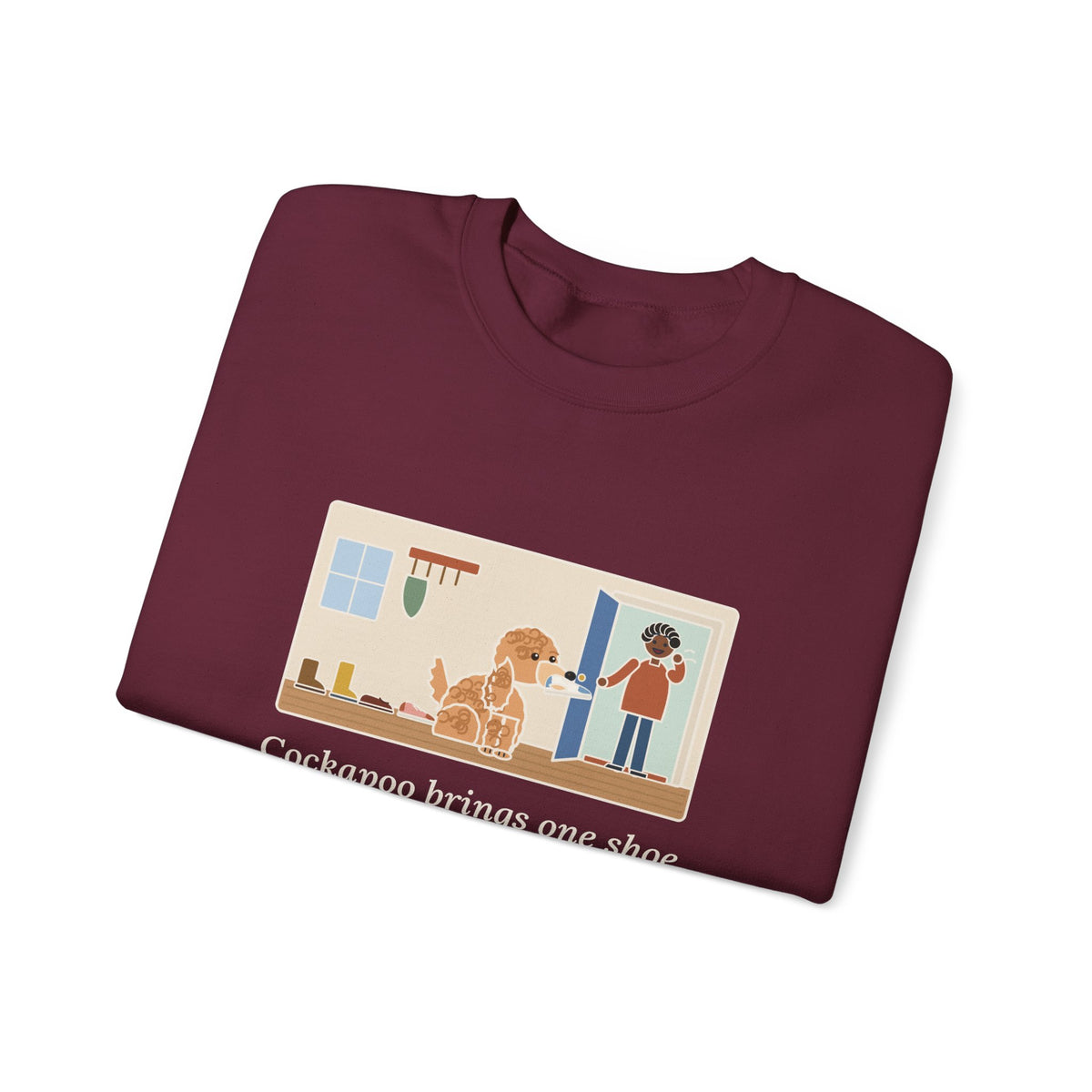 Cockapoo Sweatshirt, Brings One Shoe to Every Guest at the Door, Never the Pair, Funny Front Door Greeting Crewneck