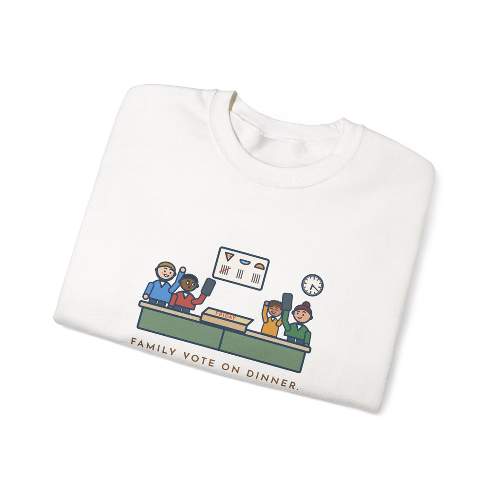 Family Dinner Sweatshirt, Twenty Minutes of Debate, Same Pizza Place as Last Friday, Funny Kitchen Vote Crewneck