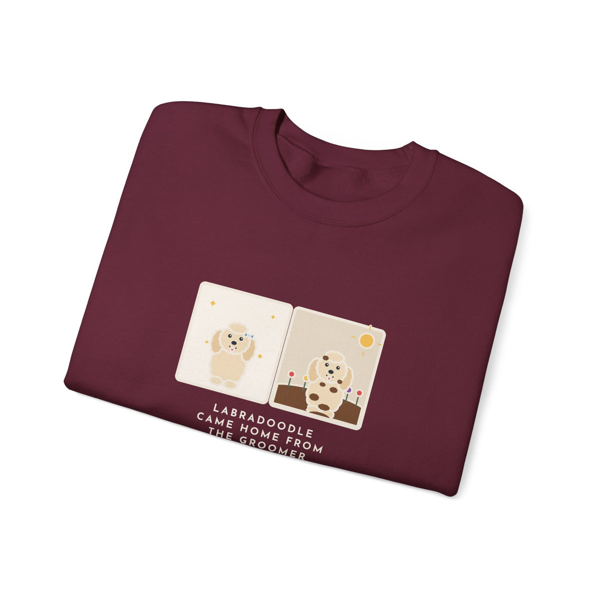 Labradoodle Sweatshirt, Came Home from the Groomer Looking Like a Lamb, Rolled in the Garden by Noon, Funny Groomer to Garden Crewneck