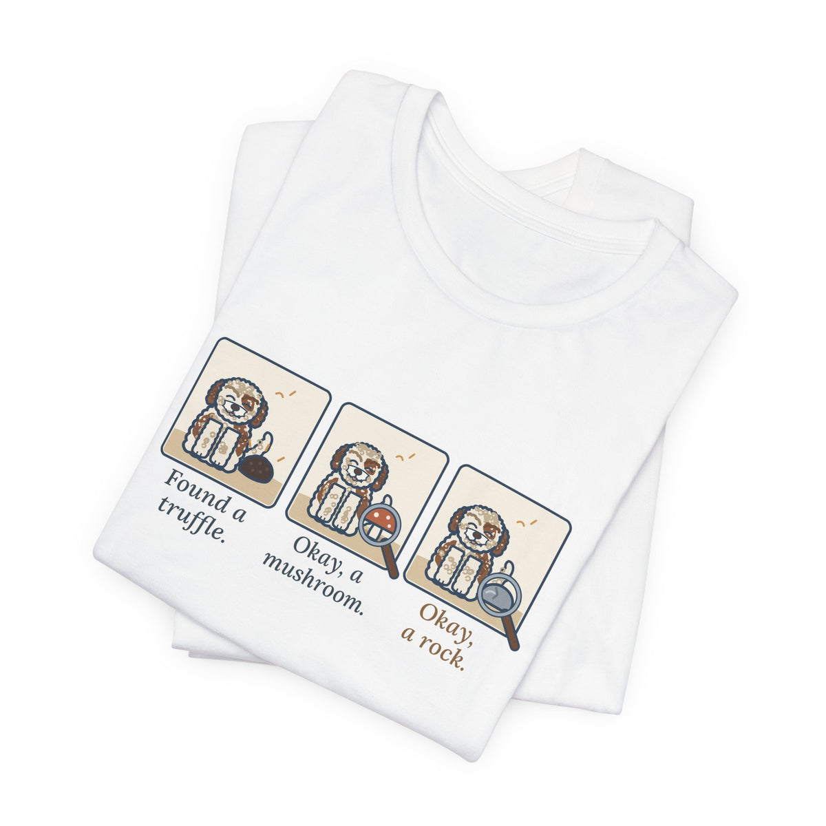Lagotto Romagnolo T-Shirt - Found a Truffle, Okay a Mushroom, Okay a Rock Funny Dog Tee