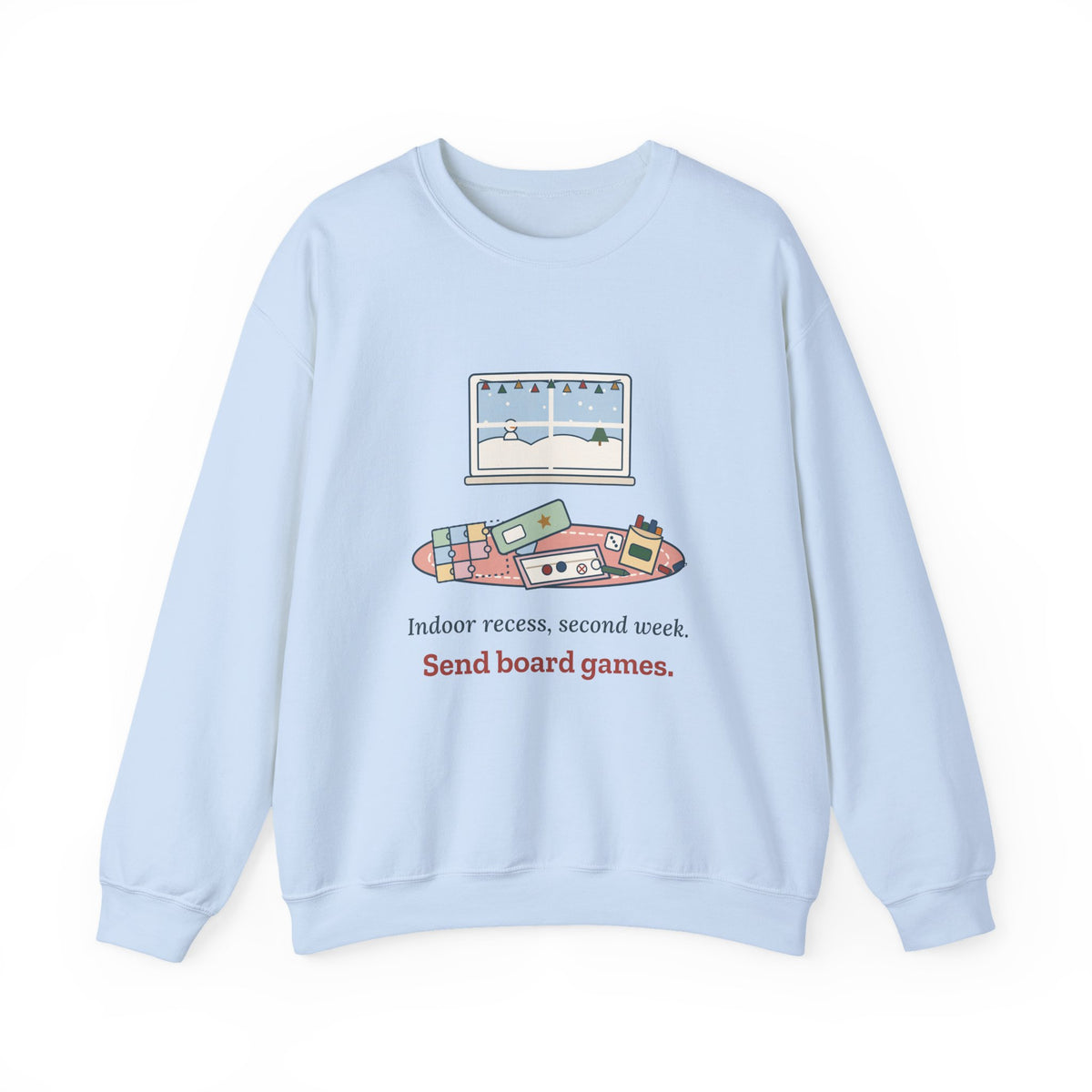 Elementary Teacher Crewneck Sweatshirt - Indoor Recess, Second Week. Send Board Games.