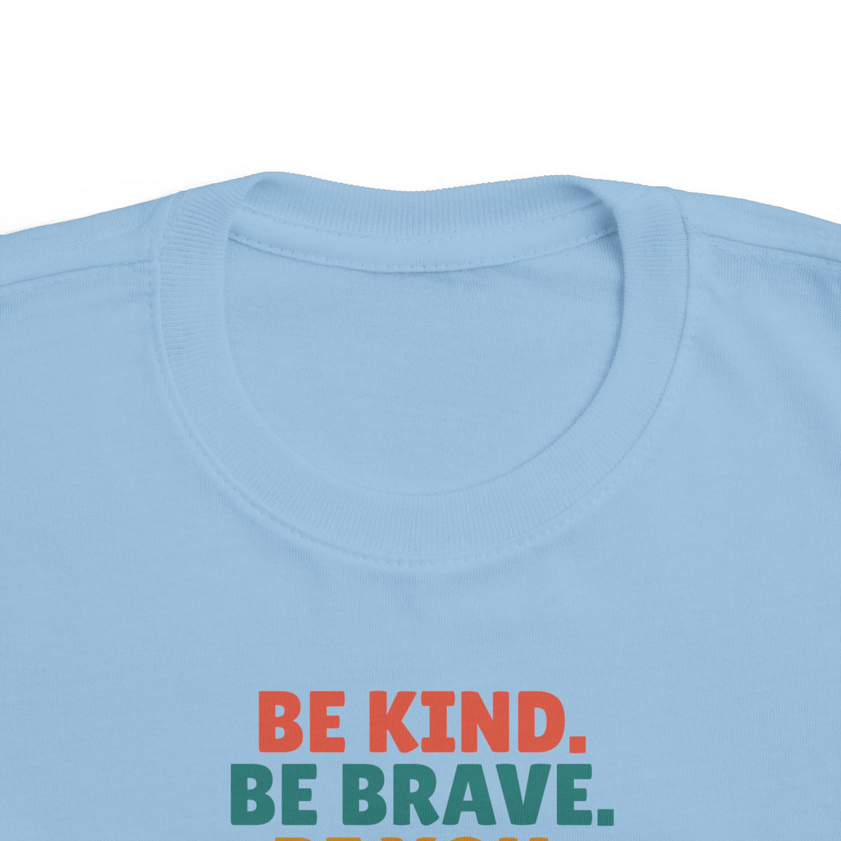 Be Kind Be Brave Be You Toddler T-Shirt, Kindness Kid Tee