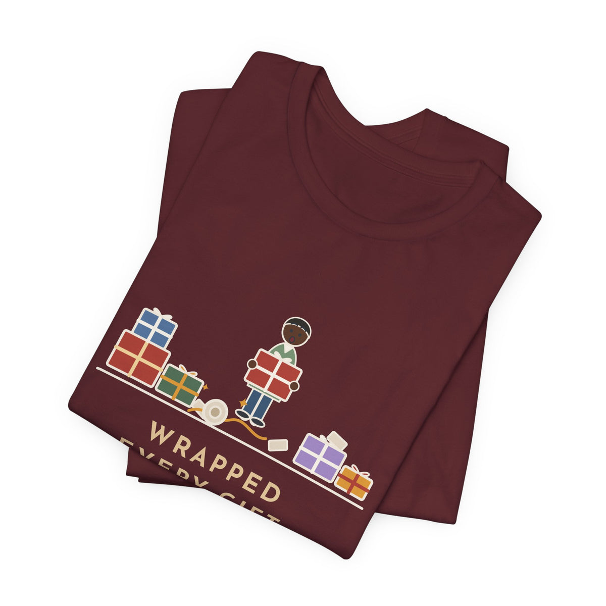 Funny Christmas T-Shirt - Wrapped Every Gift, Found the Tape Under the Last One