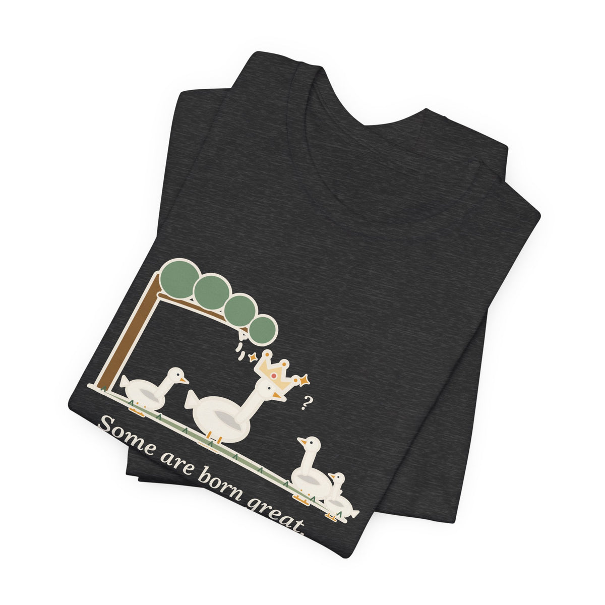 Shakespeare Quote T-Shirt, Some Are Born Great, Literary Crowned Goose Tee