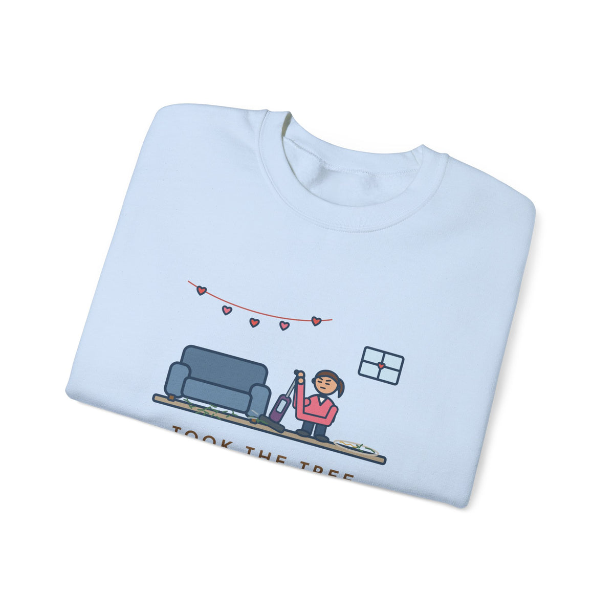 Christmas Tree Sweatshirt, Took It Down January 2, Still Vacuuming Needles on Valentine's Day, Funny February Cleanup Crewneck