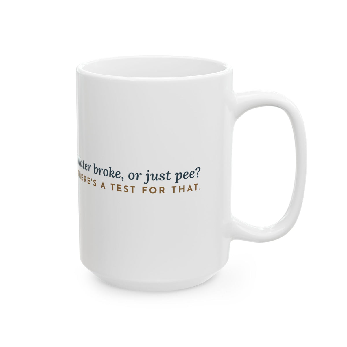 Large 15oz Labor & Delivery Triage Mug - Water Broke, or Just Pee? L&D Nurse Gift