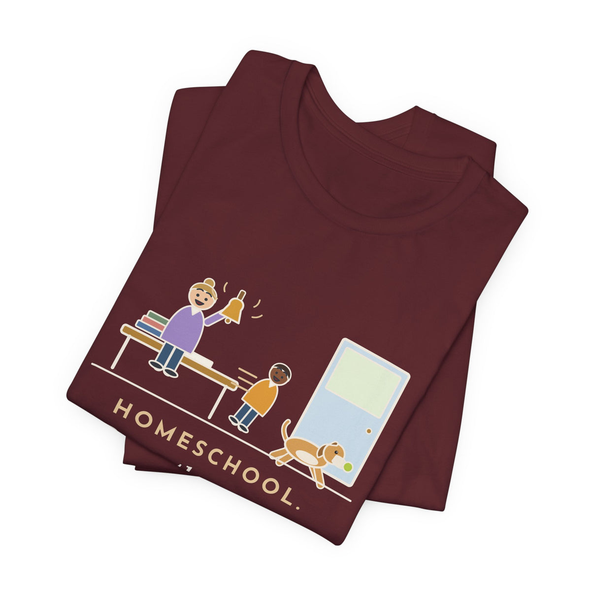 Homeschool Parent T-Shirt - Rang the Recess Bell for One Kid and the Dog